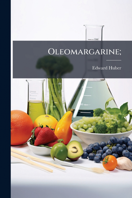 Oleomargarine;