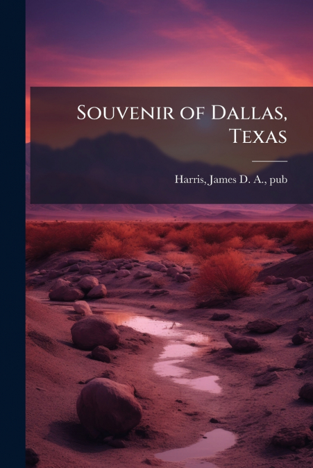 Souvenir of Dallas, Texas