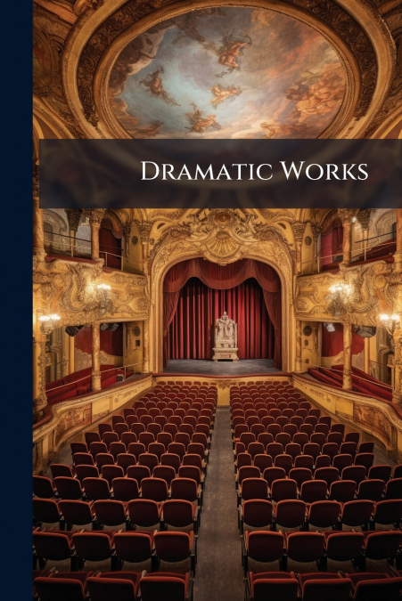 Dramatic Works