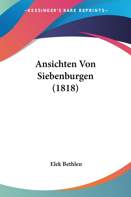 Ansichten Von Siebenburgen (1818)