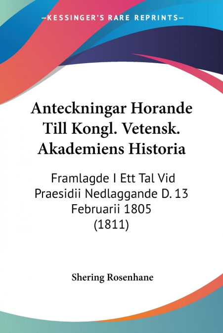 Anteckningar Horande Till Kongl. Vetensk. Akademiens Historia