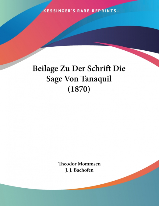 Beilage Zu Der Schrift Die Sage Von Tanaquil (1870)