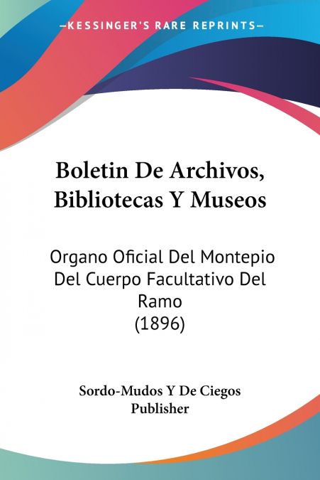 Boletin De Archivos, Bibliotecas Y Museos