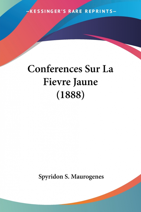 Conferences Sur La Fievre Jaune (1888)