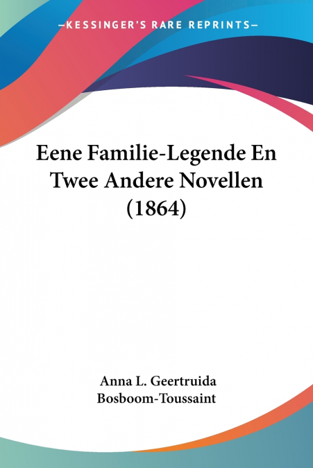 Eene Familie-Legende En Twee Andere Novellen (1864)