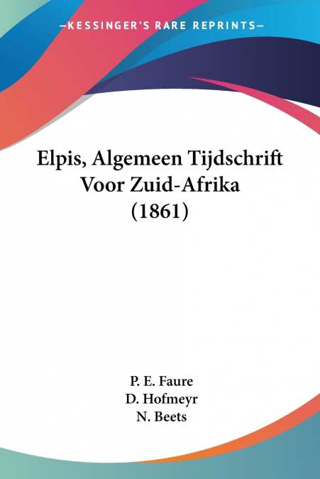 Elpis, Algemeen Tijdschrift Voor Zuid-Afrika (1861)