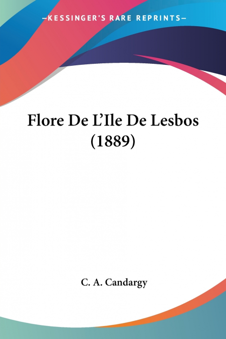 Flore De L’Ile De Lesbos (1889)