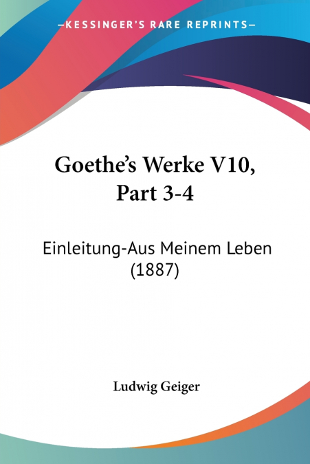 Goethe’s Werke V10, Part 3-4