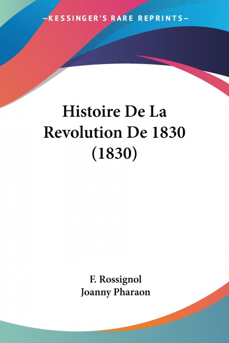 Histoire De La Revolution De 1830 (1830)