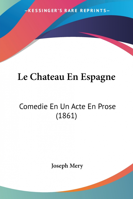 Le Chateau En Espagne