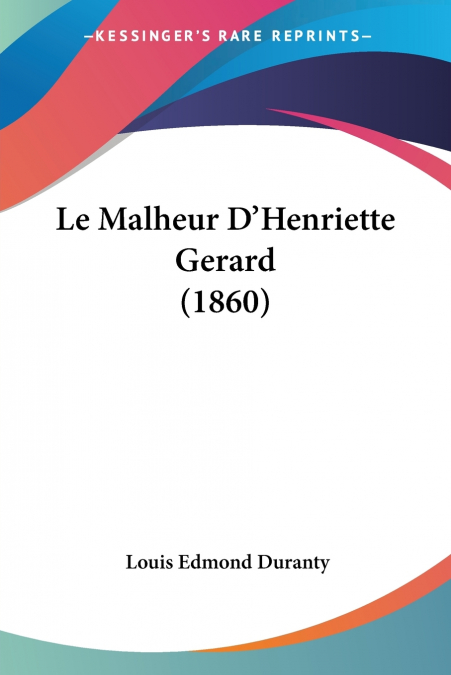 Le Malheur D’Henriette Gerard (1860)