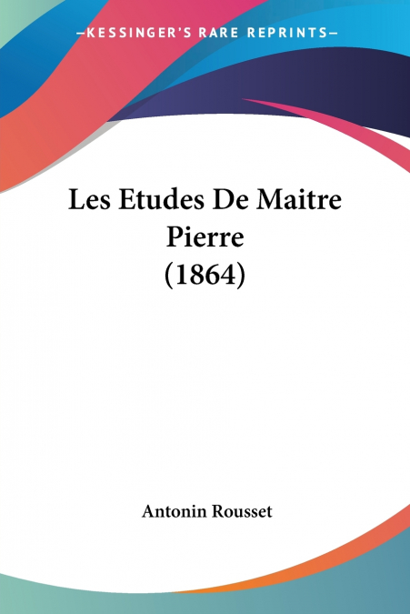 Les Etudes De Maitre Pierre (1864)