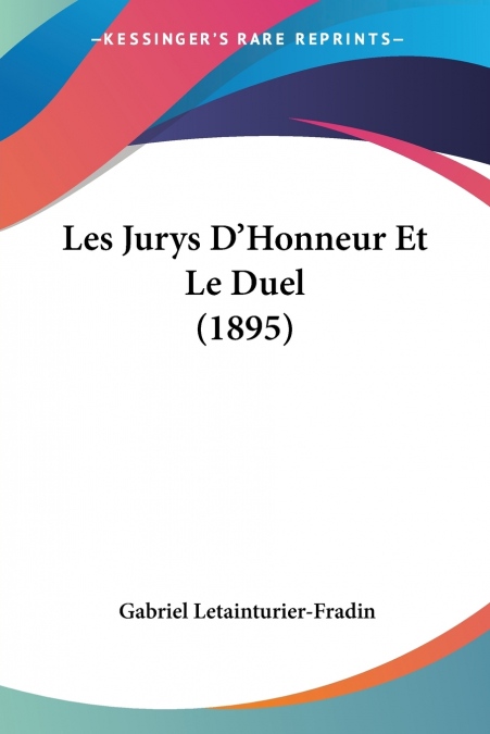 Les Jurys D’Honneur Et Le Duel (1895)