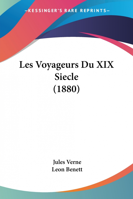 Les Voyageurs Du XIX Siecle (1880)