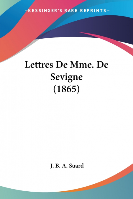Lettres De Mme. De Sevigne (1865)