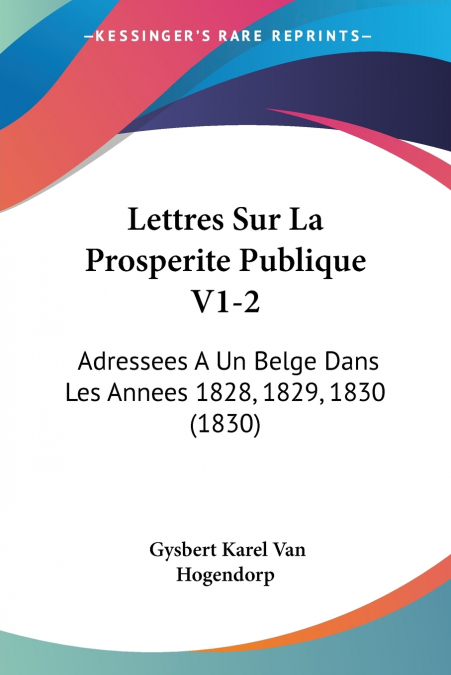 Lettres Sur La Prosperite Publique V1-2