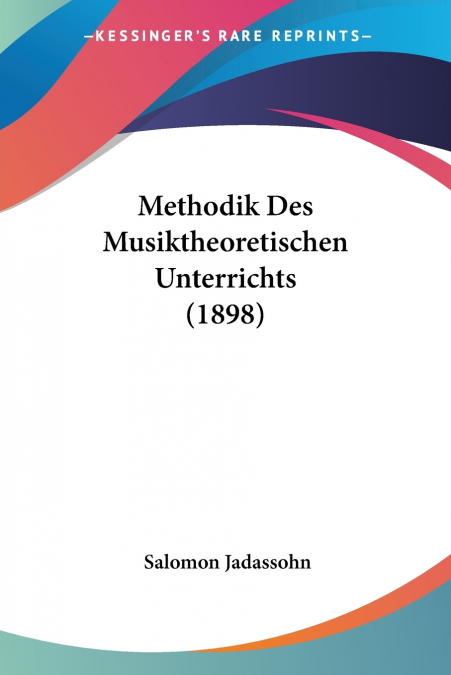 Methodik Des Musiktheoretischen Unterrichts (1898)