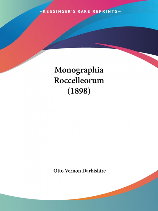 Monographia Roccelleorum (1898)