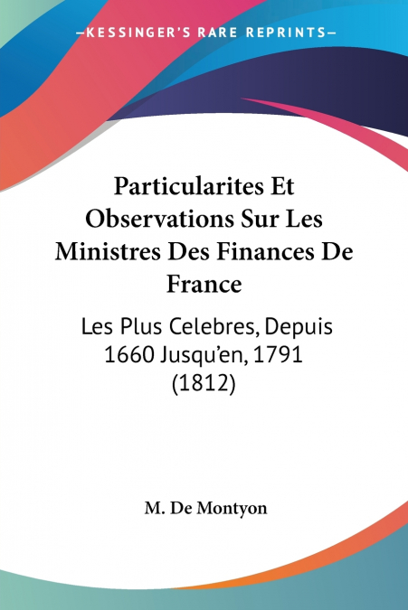 Particularites Et Observations Sur Les Ministres Des Finances De France
