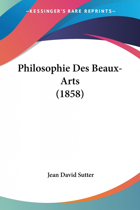Philosophie Des Beaux-Arts (1858)