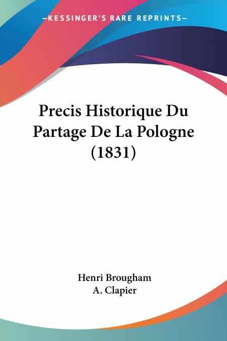 Precis Historique Du Partage De La Pologne (1831)