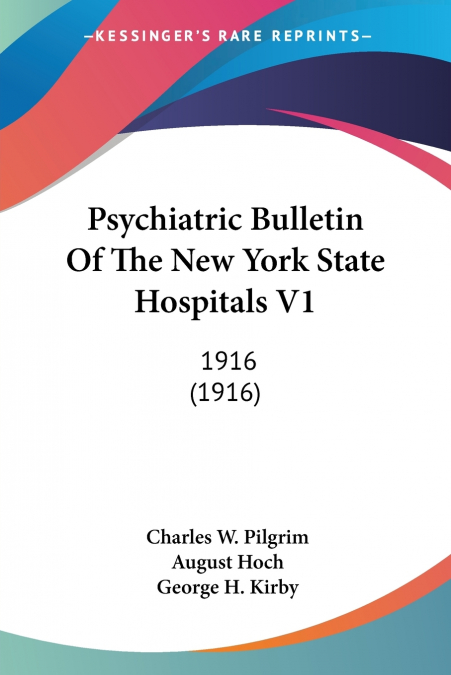 Psychiatric Bulletin Of The New York State Hospitals V1