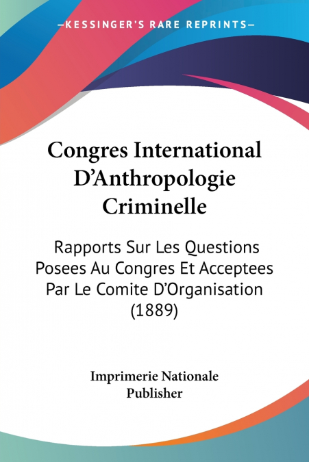Congres International D’Anthropologie Criminelle