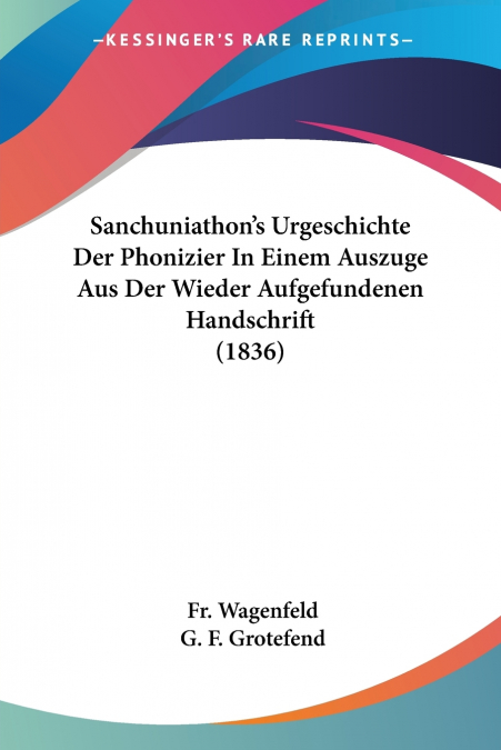 Sanchuniathon’s Urgeschichte Der Phonizier In Einem Auszuge Aus Der Wieder Aufgefundenen Handschrift (1836)