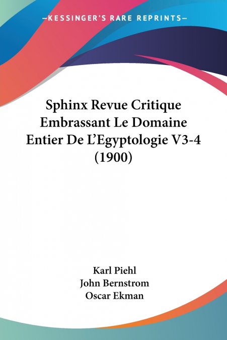Sphinx Revue Critique Embrassant Le Domaine Entier De L’Egyptologie V3-4 (1900)