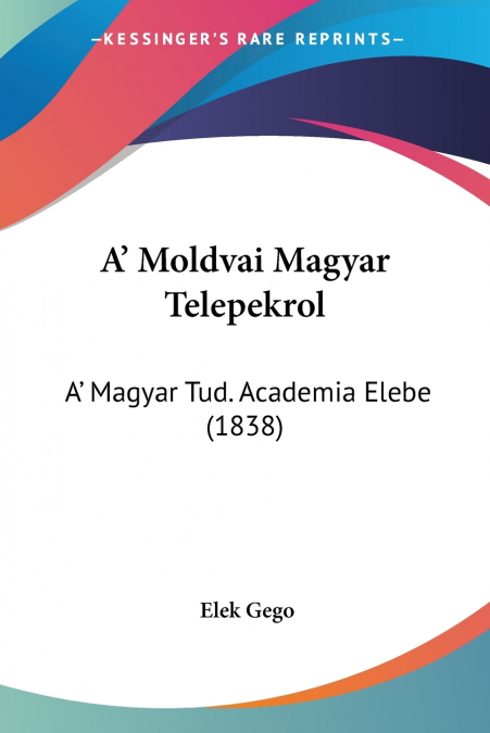 A’ Moldvai Magyar Telepekrol