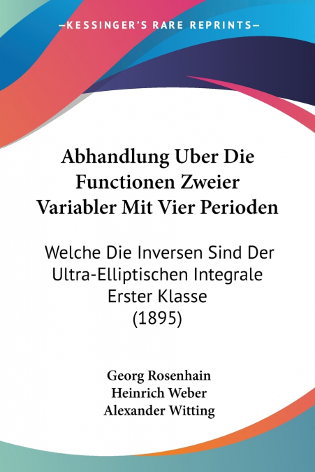 Abhandlung Uber Die Functionen Zweier Variabler Mit Vier Perioden