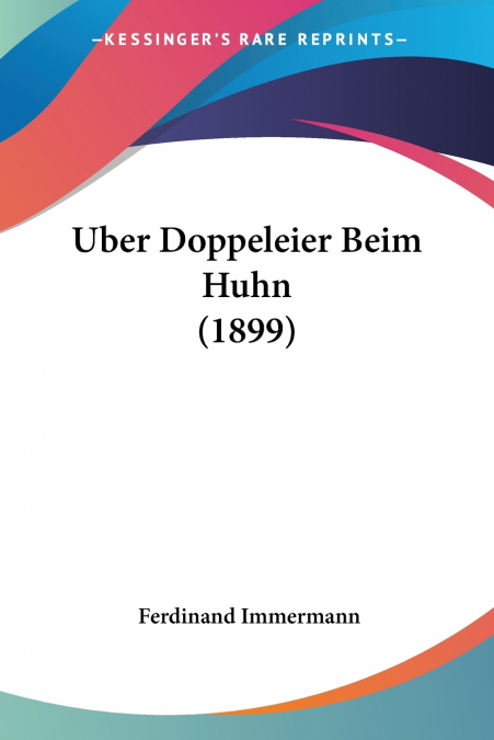 Uber Doppeleier Beim Huhn (1899)