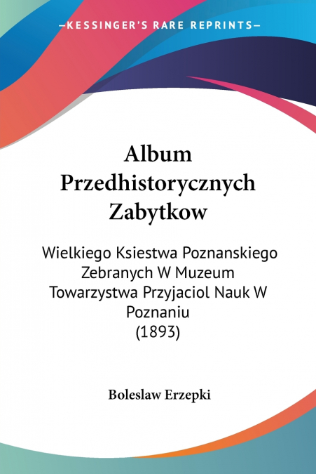 Album Przedhistorycznych Zabytkow
