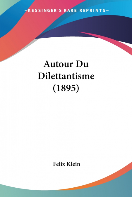 Autour Du Dilettantisme (1895)