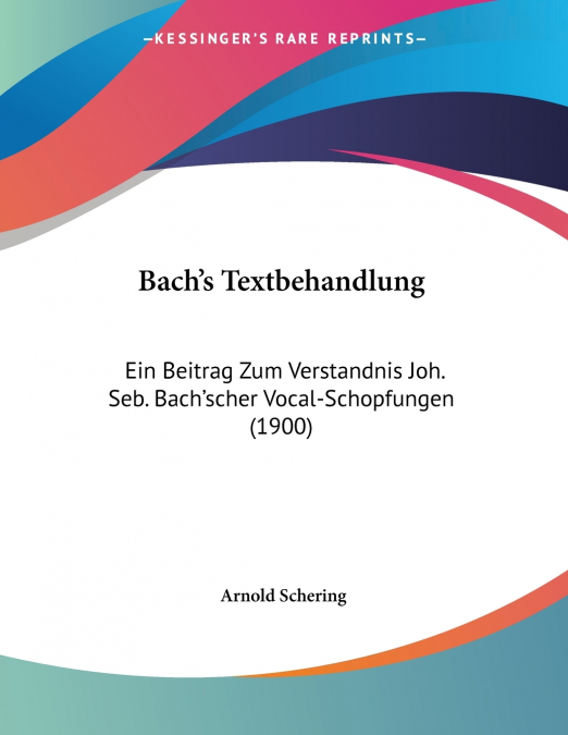 Bach’s Textbehandlung