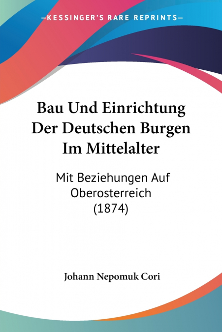 Bau Und Einrichtung Der Deutschen Burgen Im Mittelalter