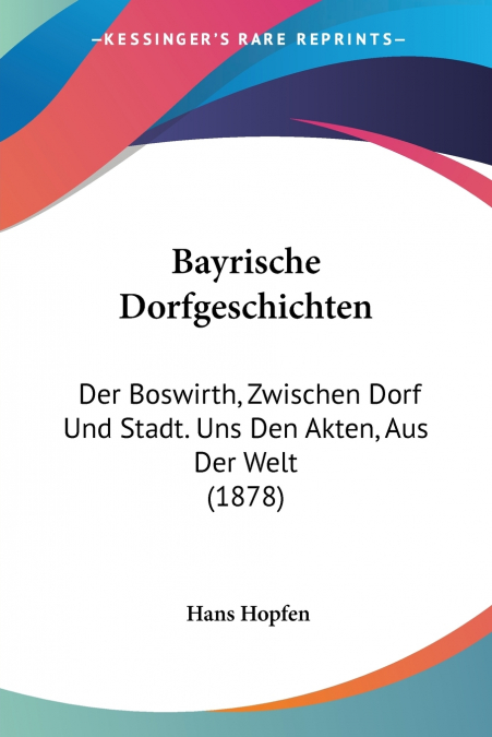 Bayrische Dorfgeschichten