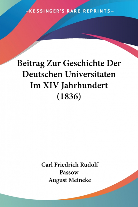 Beitrag Zur Geschichte Der Deutschen Universitaten Im XIV Jahrhundert (1836)