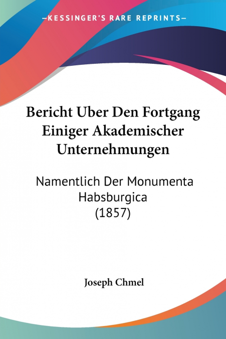 Bericht Uber Den Fortgang Einiger Akademischer Unternehmungen