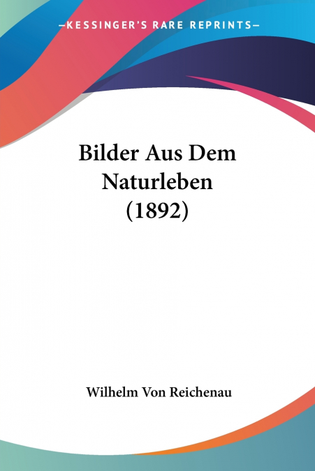 Bilder Aus Dem Naturleben (1892)