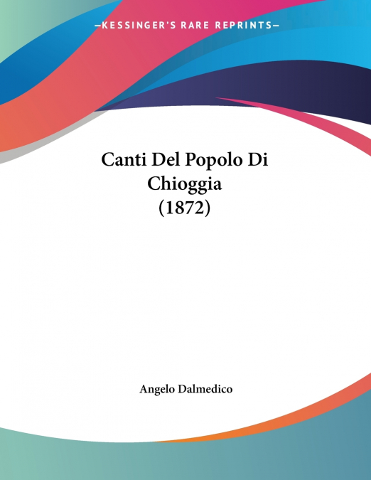Canti Del Popolo Di Chioggia (1872)