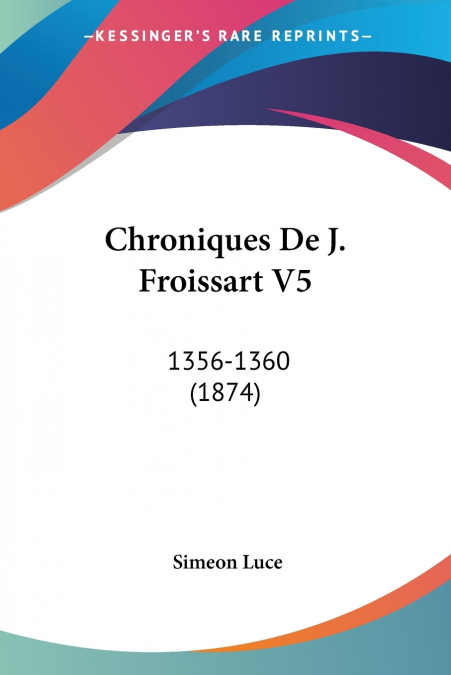 Chroniques De J. Froissart V5