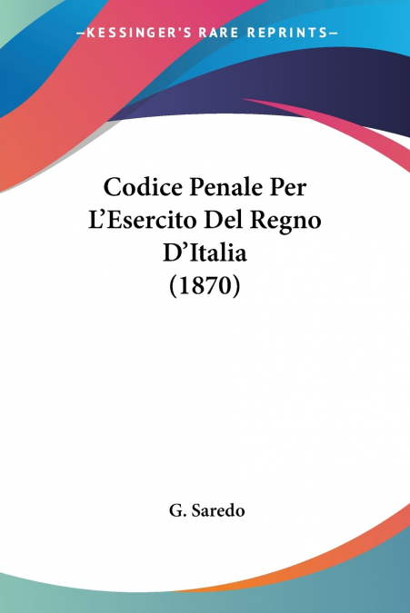 Codice Penale Per L’Esercito Del Regno D’Italia (1870)