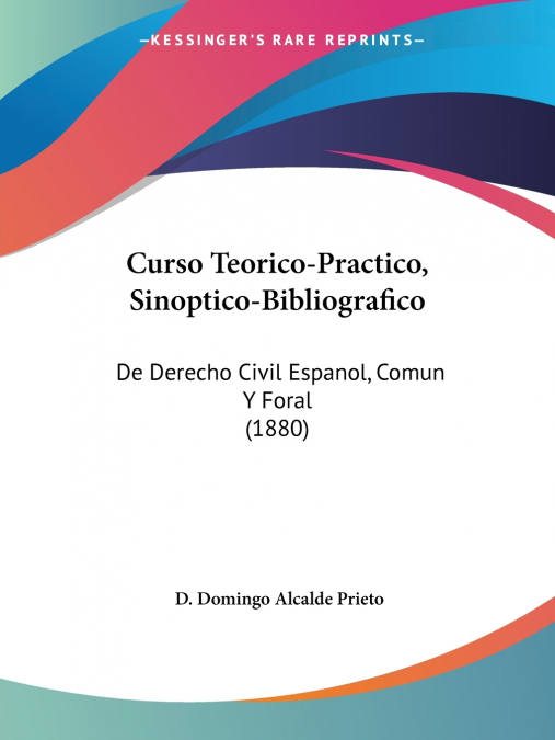 Curso Teorico-Practico, Sinoptico-Bibliografico