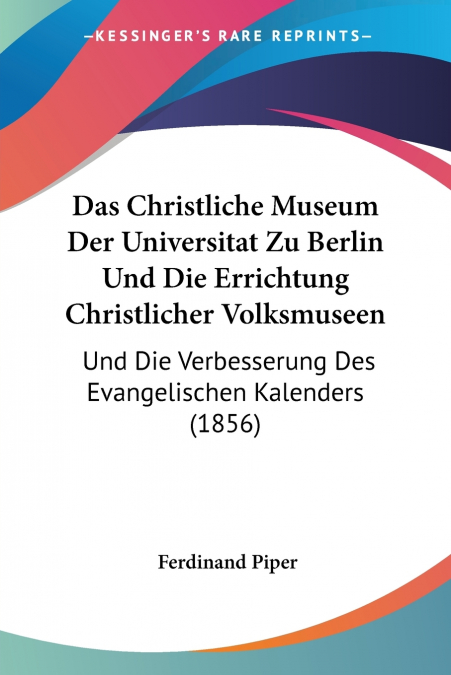 Das Christliche Museum Der Universitat Zu Berlin Und Die Errichtung Christlicher Volksmuseen