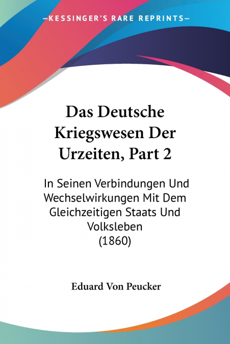 Das Deutsche Kriegswesen Der Urzeiten, Part 2