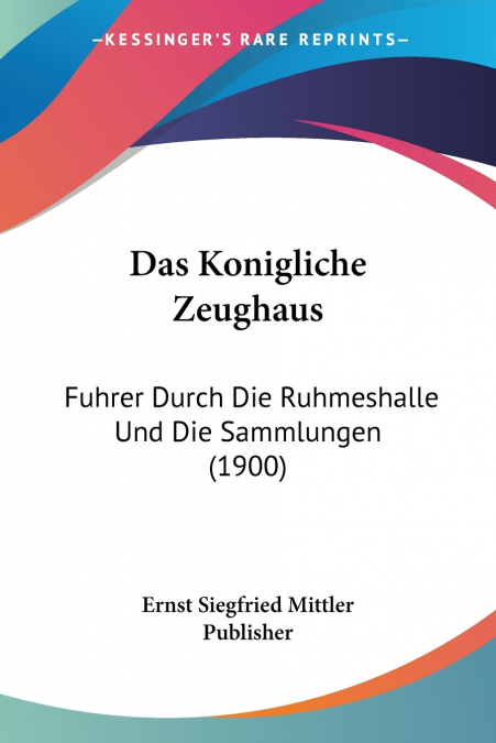 Das Konigliche Zeughaus