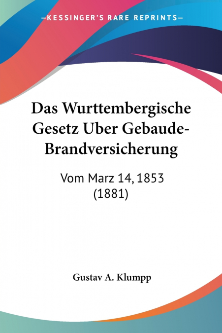 Das Wurttembergische Gesetz Uber Gebaude-Brandversicherung