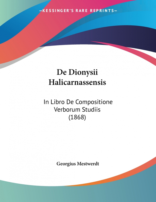 De Dionysii Halicarnassensis