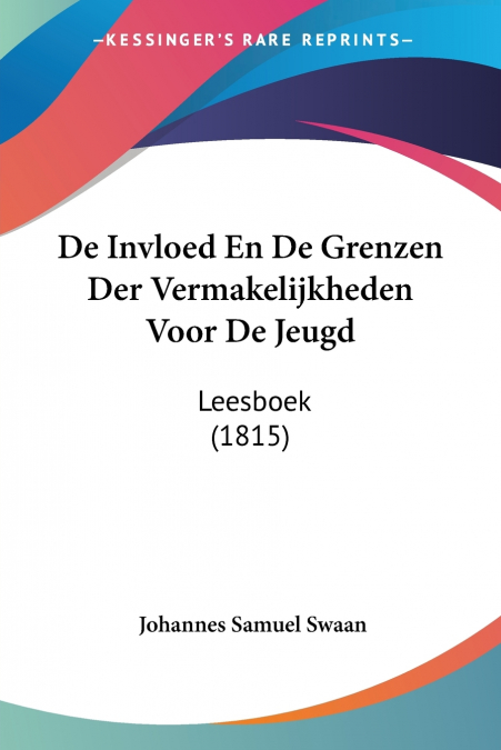 De Invloed En De Grenzen Der Vermakelijkheden Voor De Jeugd